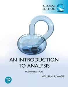 Download Introduction to Analysis, Global Edition Classic Version 4th Edition William Wade