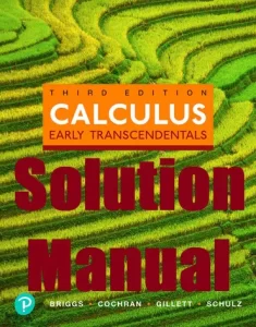 Solution Manual Calculus Early Transcendentals 3rd William Briggs