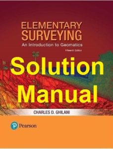 Solution Manual Elementary Surveying 15th edition Charles Ghilani