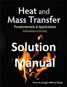 Solution Manual Heat and Mass Transfer 5th edition Cengel & Ghajar