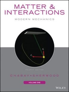 Download Matter & Interactions Volume 1: Modern Mechanics Ruth Chabay Bruce Sherwood