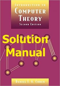 Solution Manual Introduction to Computer Theory 2nd edition Daniel Cohen