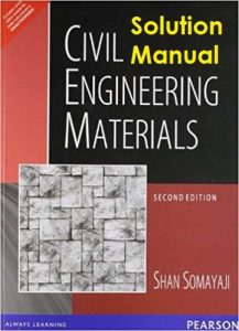 Solution Manual Civil Engineering Materials 2nd edition Shan Somayaji
