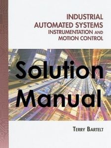 Solution Manual Industrial Automated Systems Terry Bartelt