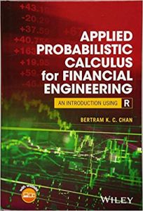 Applied Probabilistic Calculus for Financial Engineering Bertram Chan