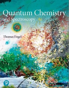 Quantum Chemistry and Spectroscopy 4th edition Thomas Engel