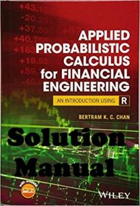 Solution Manual Applied Probabilistic Calculus for Financial Engineering Bertram Chan