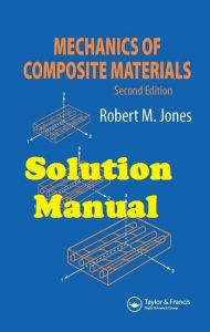 Solution Manual Mechanics Of Composite Materials 2nd edition Robert Jones