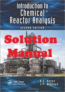Solution Manual Introduction to Chemical Reactor Analysis Hayes & Mmbaga