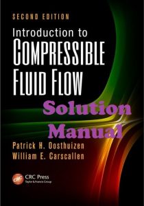 Solution Manual Introduction to Compressible Fluid Flow 2nd edition Patrick Oosthuizen William Carscallen