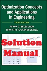 Solution Manual Optimization Concepts and Applications in Engineering 3rd Edition Ashok Belegundu Tirupathi Chandrupatla