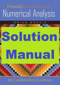 Solution Manual A Friendly Introduction to Numerical Analysis Brian Bradie