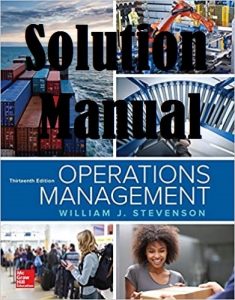 Solution Manual Operations Management 13th edition William Stevenson