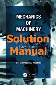 Download Solution Manual Mechanics of Machinery by Mahmoud Mostafa