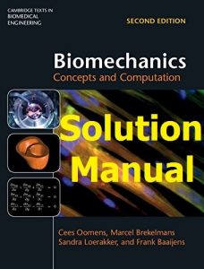 Solution Manual for Biomechanics 2nd edition Cees Oomens and Marcel Brekelmans