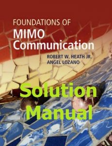 Solution Manual Foundations of MIMO Communication by Heath & Lozano