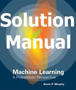 Solution Manual Machine Learning Kevin Murphy