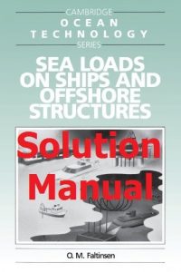 Solution Manual Sea Loads on Ships and Offshore Structures by Faltinsen