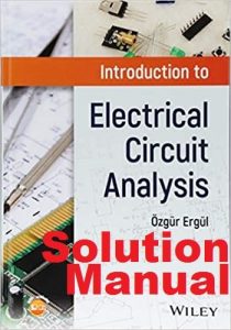 Solution Manual Introduction to Electrical Circuit Analysis Ozgur Ergul