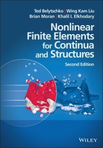 Ted Belytschko and Wing Kam Liu Nonlinear Finite Elements for Continua and Structures Download
