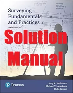 Solution Manual Surveying Fundamentals and Practices 7th Edition Jerry Nathanson, Michael Lanzafama