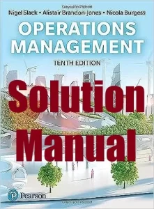 Solution Manual Operations Management 10th Edition Alistair Brandon-Jones Nicola Burgess