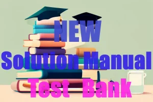 New Solution Manual and Test Bank