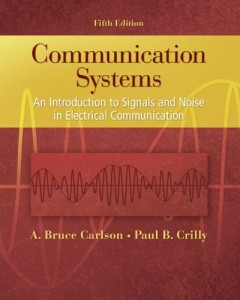 Communication Systems, An Introduction to Signals and Noise in Electrical Communication, Fifth Edition - A. Bruce Carlson, Paul B. Crilly - 944pd8mb