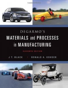 Download DeGarmo’s Materials and Processes in Manufacturing