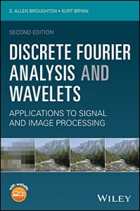 Discrete Fourier Analysis and Wavelets - Allen Broughton, Kurt Bryan