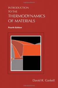 Introduction to the Thermodynamics of Materials 4th ed – David R. Gaskell - 763dj5mb