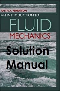 Solution Manual An Introduction to Fluid Mechanics Faith Morrison