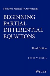 Solution Manual for Beginning Partial Differential Equations 3rd ed - Peter V. O'Neil - 128pd1mb