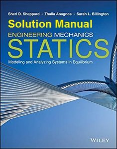 Solution Manual for Statics - Sheri Sheppard, Thalia Anagnos