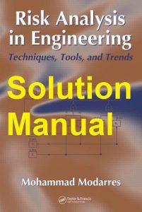 Solution Manual Risk Analysis in Engineering Mohammad Modarres