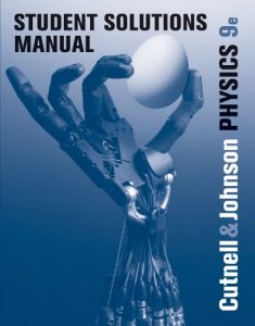 student-solutions-manual-to-accompany-physics-9th-ed-john-d-cutnell-kenneth-w-johnson-360pd42-3mb